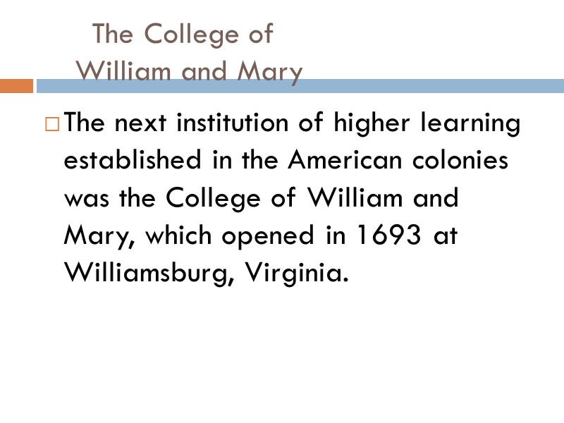 The College of          William and